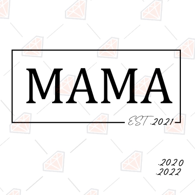 Mama Est Svg Png Dxf Files By Bmdesign Thehungryjpeg Off