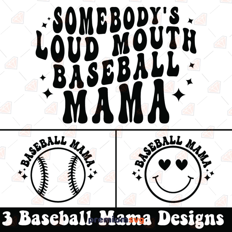 Somebody Loud Mouth Baseball Mama SVG Cut File Baseball SVG Svg