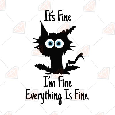 It S Fine I M Fine SVG Fine Cat SVG PremiumSVG