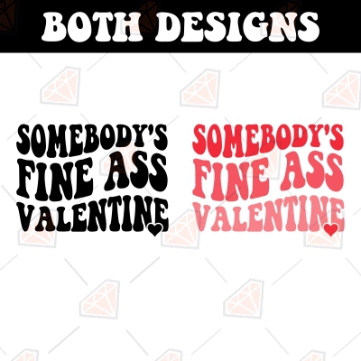 Somebody S Fine Ass Valentine SVG Funny Valentine SVG PremiumSVG