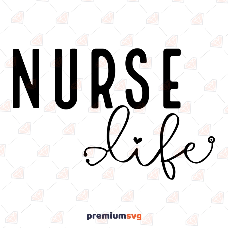 Nurse Life SVG for Shirt, Best Nurse SVG | PremiumSVG