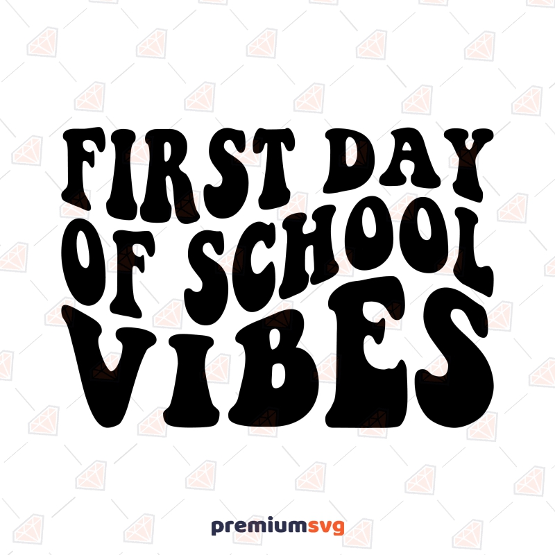 First Day of School Vibes SVG Cut File | PremiumSVG