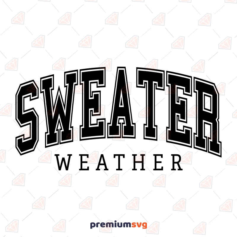 Sweater Weather SVG File | PremiumSVG