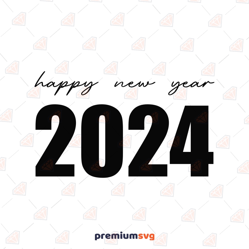 Happy New Year 2024 SVG Instant Download PremiumSVG   Happy New Year 2023 Svg Instant Download U3966r8096m1 