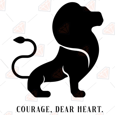 Courage Dear Heart SVG | PremiumSVG