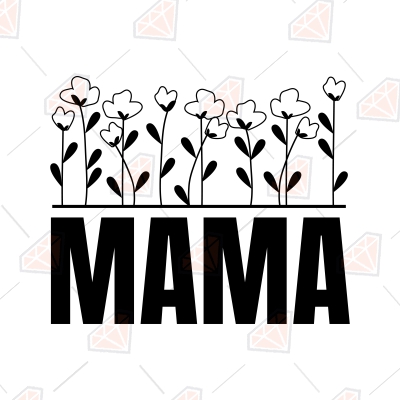Floral Mama SVG Cut File, Mama SVG | PremiumSVG