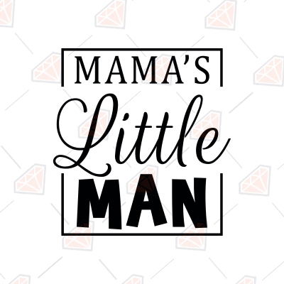 Mama's Little Man SVG, Newborn Boy Vector Instant Download | PremiumSVG