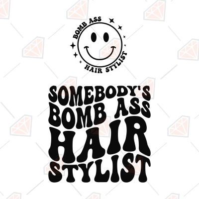 Somebody's Bomb Ass Hair Stylist SVG | PremiumSVG