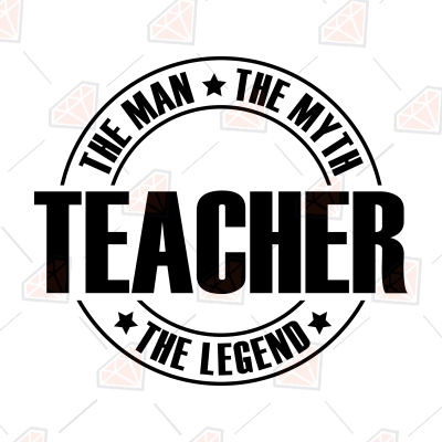 Teacher The Man The Myth The Legend SVG | PremiumSVG