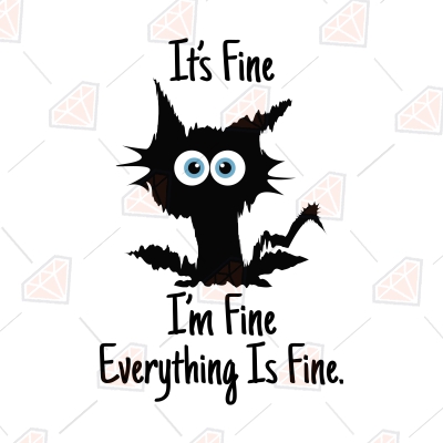 It's Fine, I'm Fine SVG, Fine Cat SVG | PremiumSVG