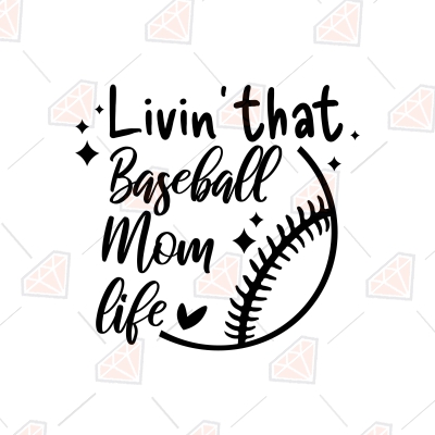 Baseball Mom Life Svg, Livin' That Baseball Mom Life Svg Cut File, Sub - So  Fontsy