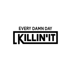 Killin' It Every Damn Day SVG Cut File | PremiumSVG