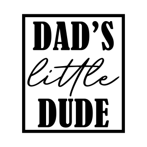 Dad's Little Dude SVG, Daddy's Baby Boy SVG Vector Files | PremiumSVG