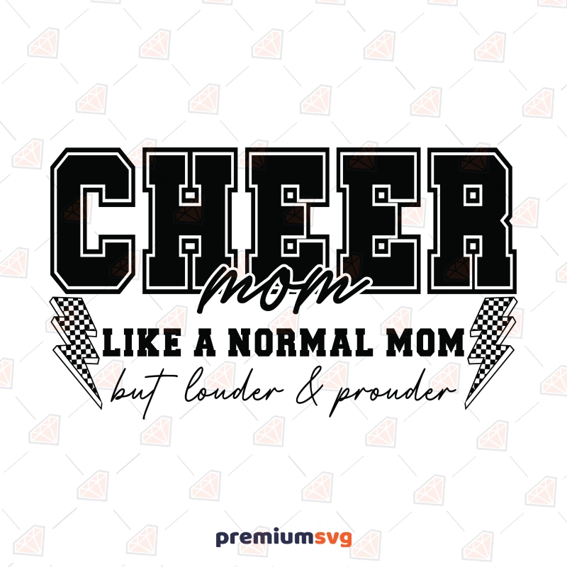 Cheer Mom Like a Normal Mom But Louder Prouder SVG Cheerleading SVG Svg