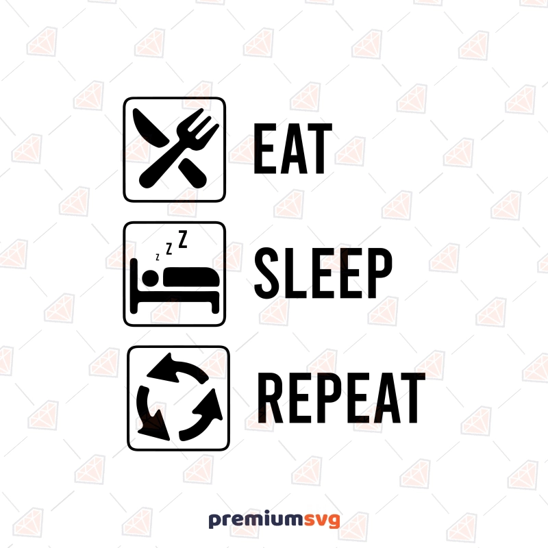 Eat Sleep Repeat SVG Cut File