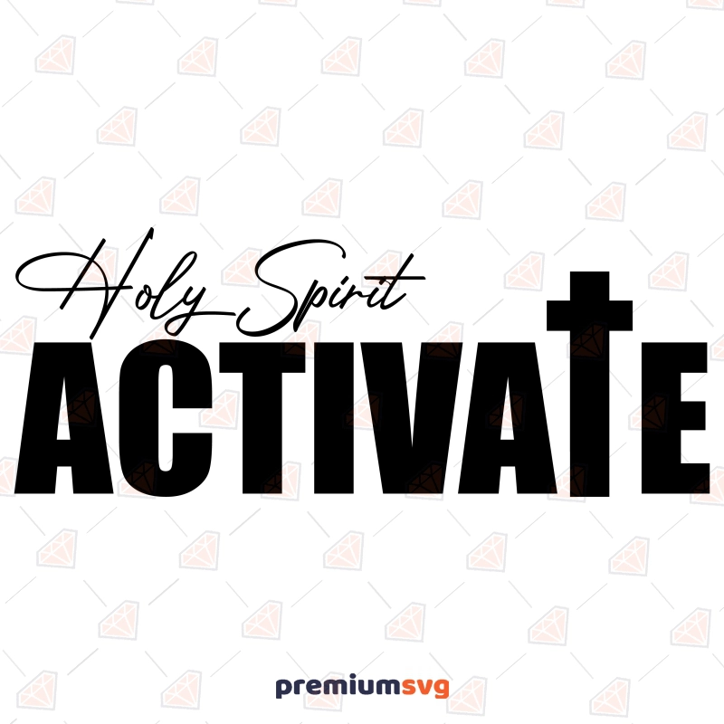 Holy Spirit Activate SVG, Funny Christian SVG Cut File Design | PremiumSVG