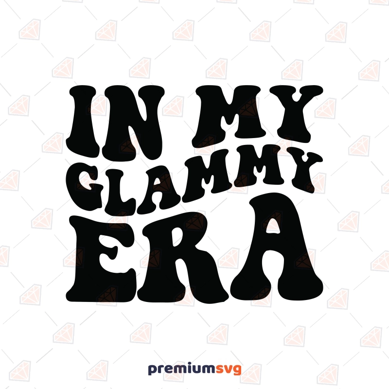 In My Glammy Era SVG Grandma SVG Svg