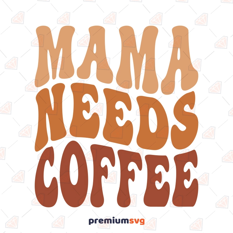 Mama needs coffee 25407893 Vector Art at Vecteezy