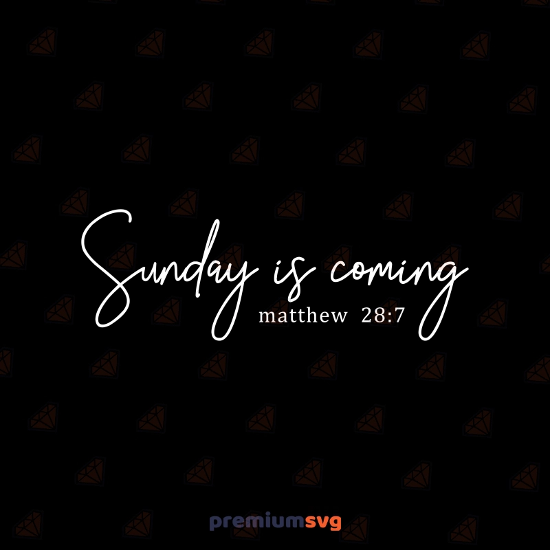 Sunday Is Coming SVG, Easter Shirt SVG Easter Day SVG Svg