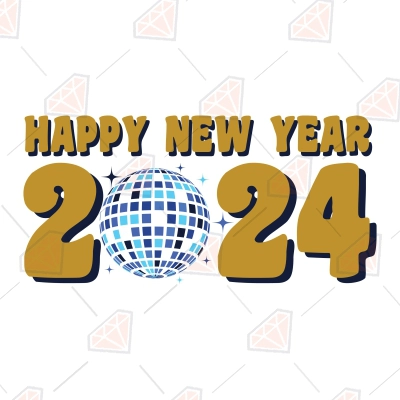 2024 Happy New Year SVG, New Year with Party Ball SVG | PremiumSVG