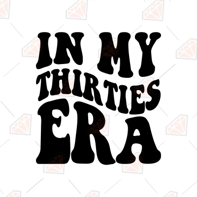 In My Thirties Era SVG, Retro Wavy 30s Era SVG | PremiumSVG