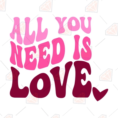 All You Need Is Love SVG, Love SVG Instant Download | PremiumSVG