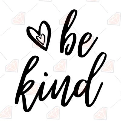 Be Kind Svg Cut Files | PremiumSVG