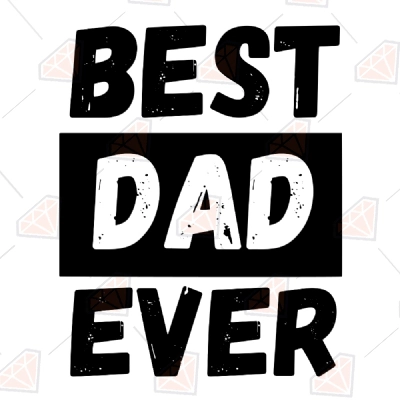 Best Dad Ever Svg Vector File, Father's Day Svg Cricut Files 