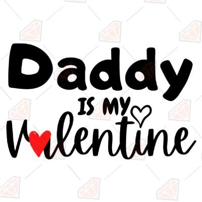 Daddy Is My Valentine SVG Cut File, Sorry Boys SVG | PremiumSVG