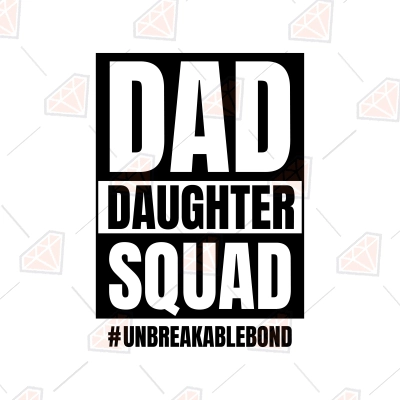 Dad Daughter Squad SVG, Unbreakable Bond SVG | PremiumSVG