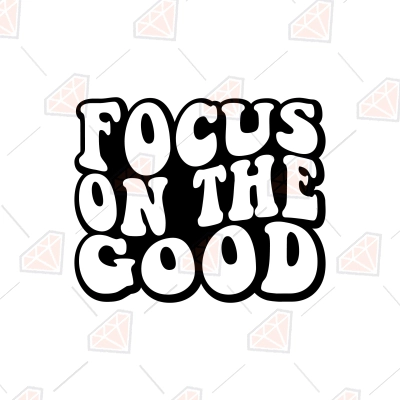 Focus on The Good SVG, Mental Health SVG Design | PremiumSVG