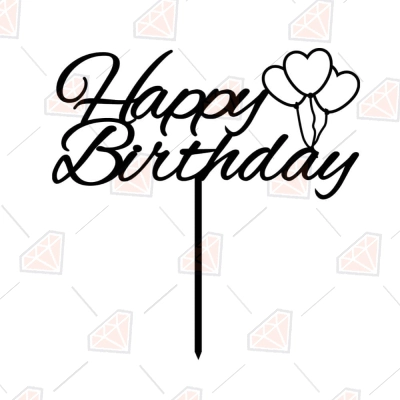 Happy Birthday with Balloon Cake Topper SVG Cut File | PremiumSVG