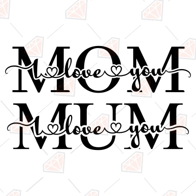 I Love You MOM SVG Cut File | PremiumSVG