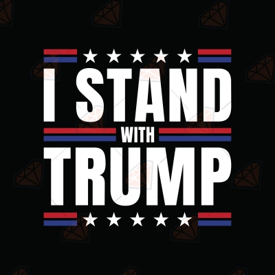 I Stand with Trump SVG, 2024 Trump SVG | PremiumSVG