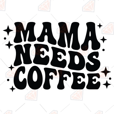 https://www.premiumsvg.com/wimg2/mothers-day-svg-mama-needs-coffee.webp