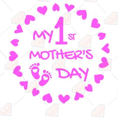 My First Mother's Day Svg Files | PremiumSVG