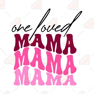 One Loved Mama SVG, Valentine Mama SVG Vector Design | PremiumSVG