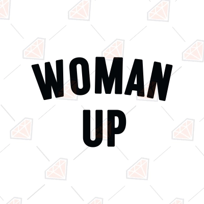 Woman Up SVG, Feminist SVG | PremiumSVG