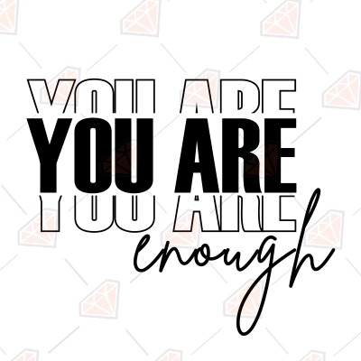 You Are Enough SVG, Self Love SVG Instant Download | PremiumSVG