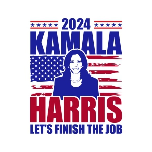 2024 Kamala Harris SVG with Distressed US Flag, Let's Finish The Job PNG USA SVG