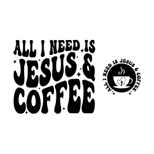 All I Need Is Jesus and Coffee SVG, Jesus SVG Jesus SVG