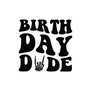 Trendy Birthday Dude SVG, PNG, JPG, DXF Files Birthday SVG