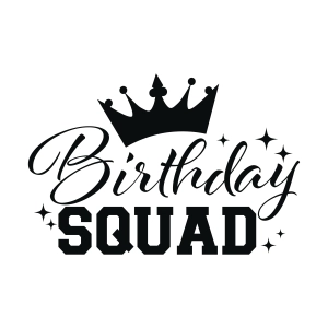 Birthday Squad SVG with Crown, Birthday Girl SVG Birthday SVG