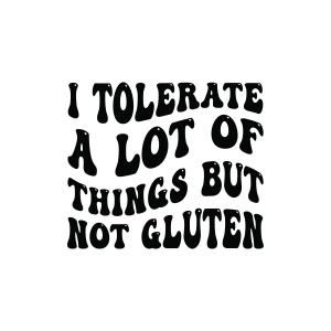 Celiac Disease Awareness SVG, I Tolerate A Lot Of Things But Not Gluten SVG Awareness Day