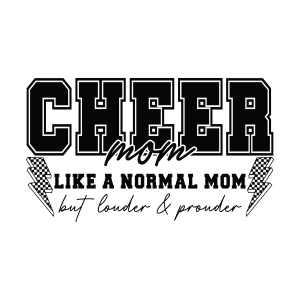 Cheer Mom Like a Normal Mom But Louder Prouder SVG Cheerleading SVG