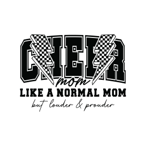 Cheer Mom SVG, Like a Normal Mom But Louder & Prouder SVG Cheerleading SVG