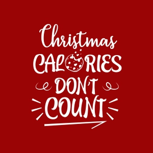 Christmas Calories Don't Count SVG Cut File Christmas SVG