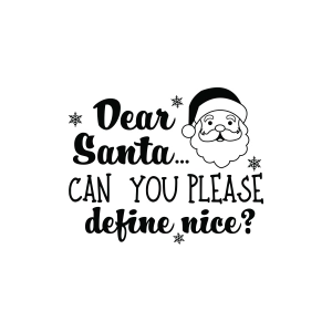 Dear Santa Can You Please Define Nice SVG Christmas SVG