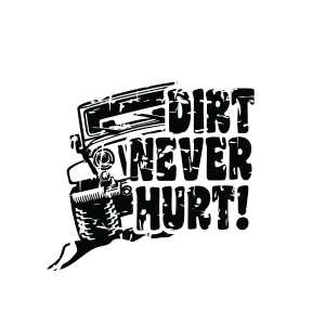 Dirt Never Hurt SVG Cut File Jeep SVG