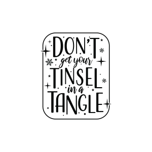 Don't Get Your Tinsel In A Tangle SVG, Funny Christmas SVG Funny SVG